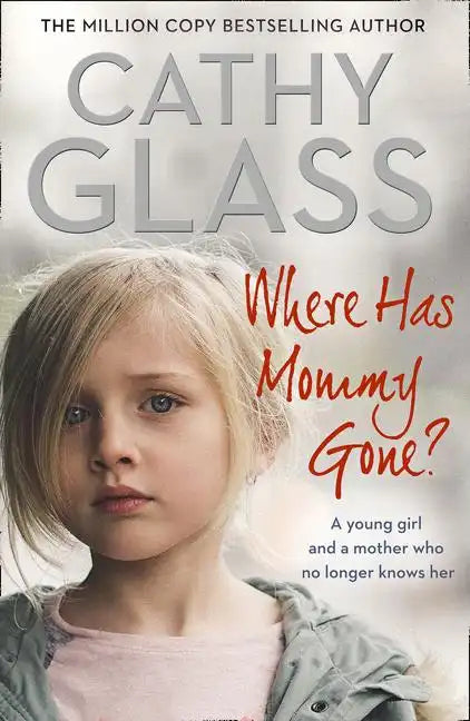 Where Has Mommy Gone?: When There Is Nothing Left But Memories... - Paperback