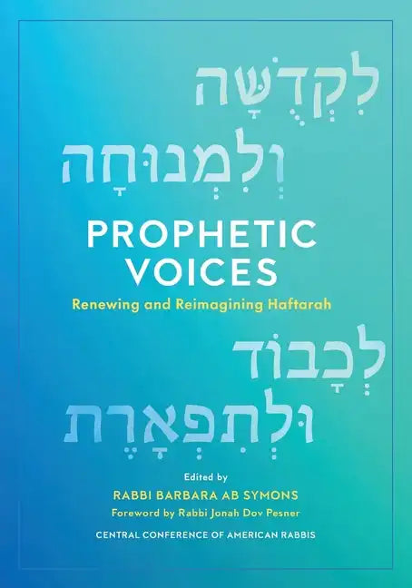 Prophetic Voices: Renewing and Reimagining Haftarah - Paperback