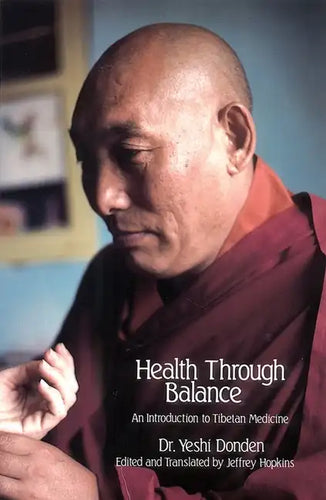 Health Through Balance: An Introduction to Tibetan Medicine - Paperback