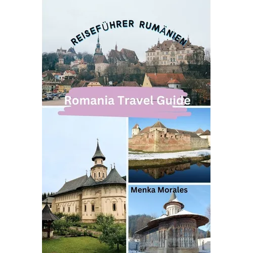 Romania Travel Guide: Reiseführer Rumänien - Paperback