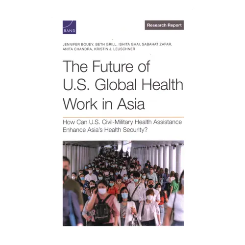 The Future of U.S. Global Health Work in Asia - Paperback