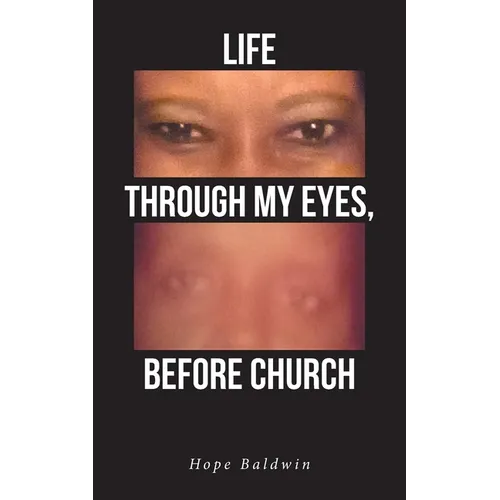 Life Through My Eyes, Before Church - Paperback