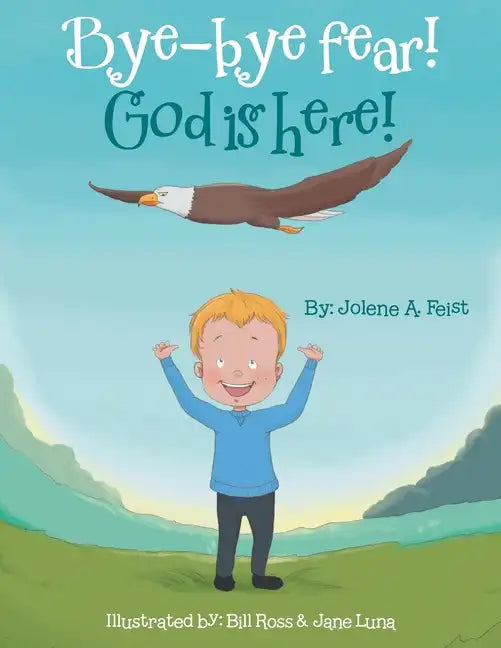 Bye-Bye Fear! God Is Here! - Paperback