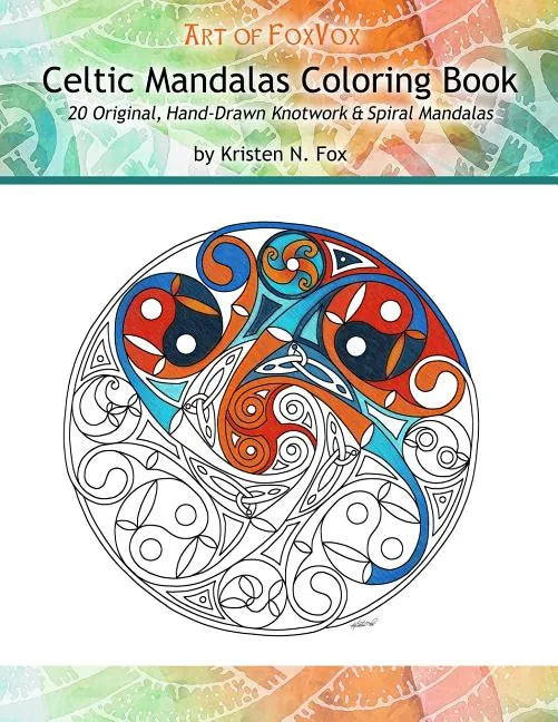 Celtic Mandalas Coloring Book: 20 Original, Hand-Drawn Celtic Mandalas - Paperback