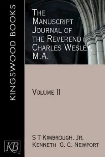 The Manuscript Journal of the Reverend Charles Wesley, M.A.: Volume II - Paperback