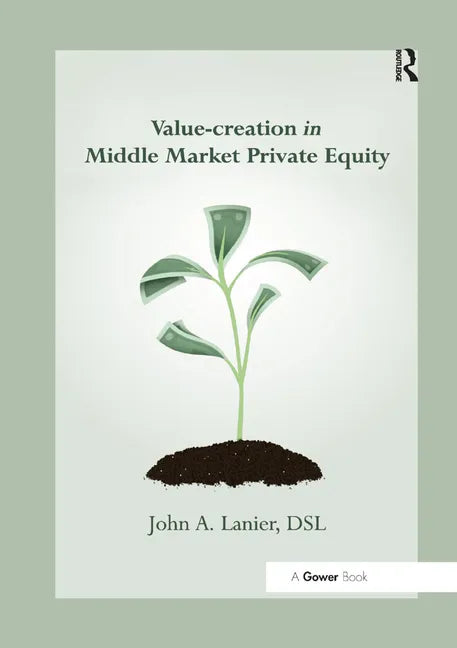 Value-Creation in Middle Market Private Equity - Paperback
