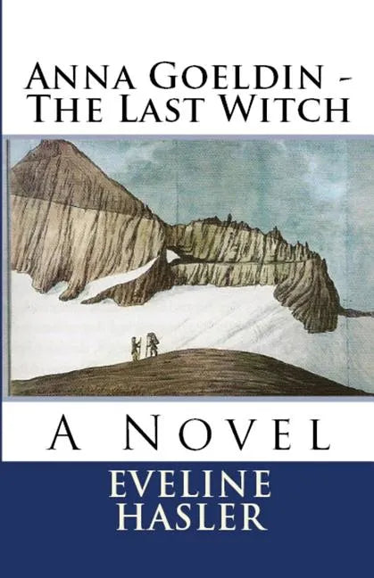 Anna Goeldin - The Last Witch - Paperback