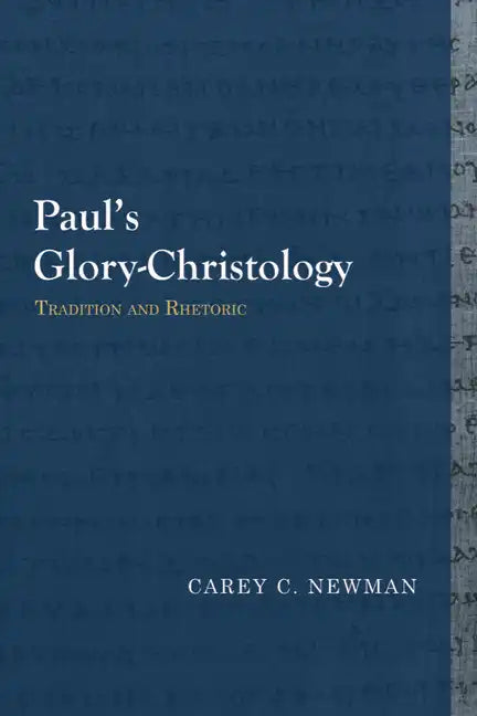 Paul's Glory-Christology: Tradition and Rhetoric - Paperback