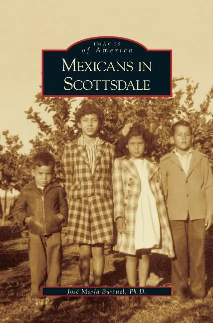 Mexicans in Scottsdale - Hardcover