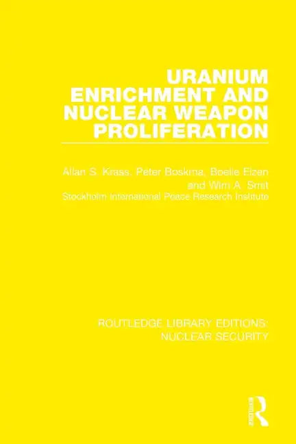 Uranium Enrichment and Nuclear Weapon Proliferation - Paperback