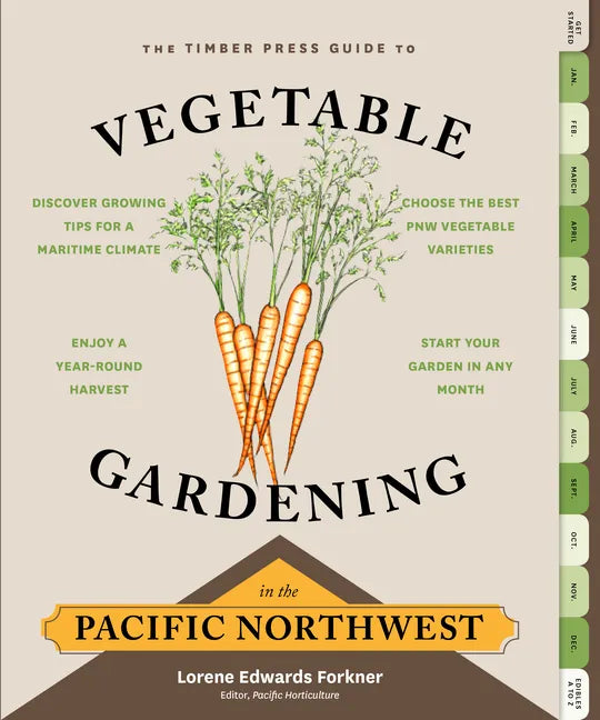 The Timber Press Guide to Vegetable Gardening in the Pacific Northwest - Paperback