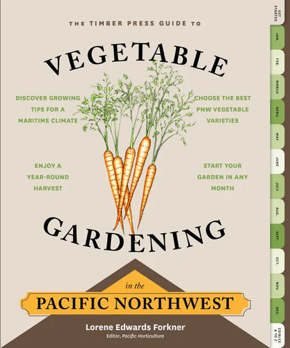 The Timber Press Guide to Vegetable Gardening in the Pacific Northwest - Paperback