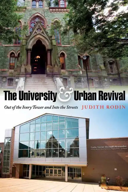 The University & Urban Revival: Out of the Ivory Tower and Into the Streets - Hardcover
