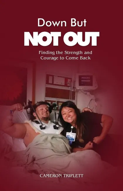 Down But Not Out: Finding the Strength and Courage to Come Back - Paperback