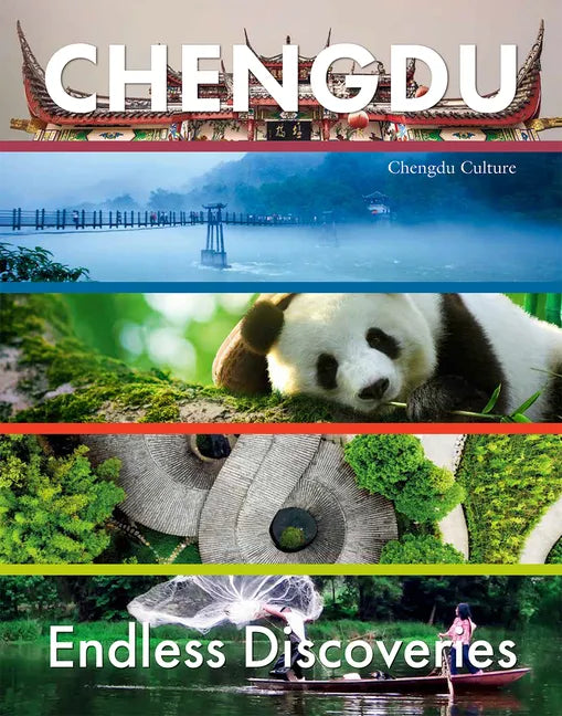 Chengdu: Endless Discoveries - Hardcover