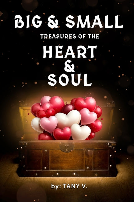 Big & Small Treasures of the Heart and Soul - Paperback