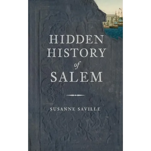 Hidden History of Salem - Hardcover