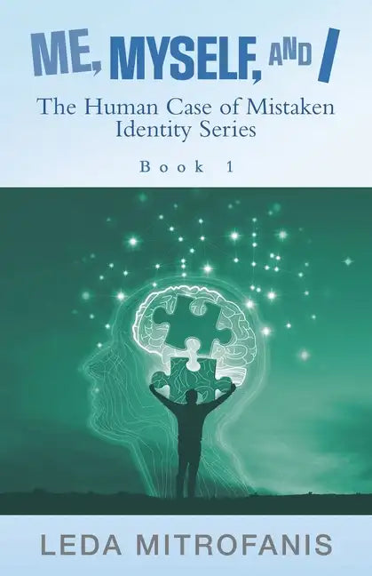 Me, Myself, and I the Human Case of Mistaken Identity Series: Book 1 - Paperback