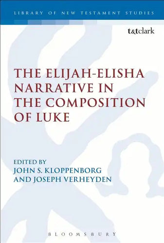 The Elijah-Elisha Narrative in the Composition of Luke - Paperback