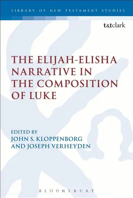 The Elijah-Elisha Narrative in the Composition of Luke - Paperback