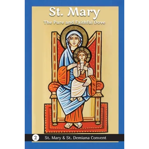 St. Mary: The Pure and Faithful Dove - Paperback