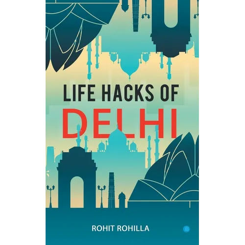 Life Hacks of Delhi - Paperback