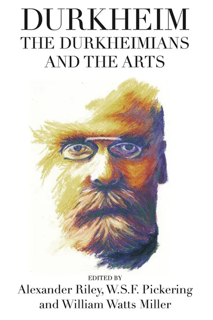 Durkheim, the Durkheimians, and the Arts - Paperback