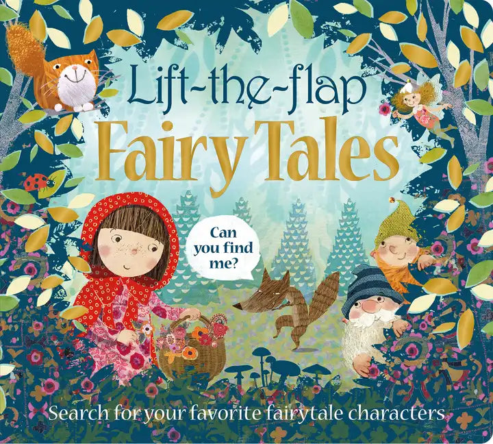 Lift the Flap: Fairy Tales: Search for Your Favorite Fairytale Characters - Board Book