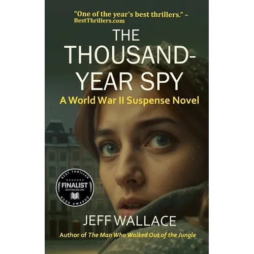 The Thousand-Year Spy: A World War II Suspense Novel - Paperback