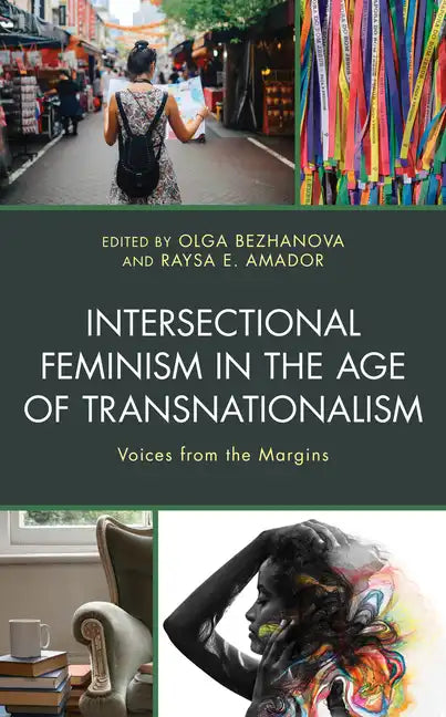 Intersectional Feminism in the Age of Transnationalism: Voices from the Margins - Paperback