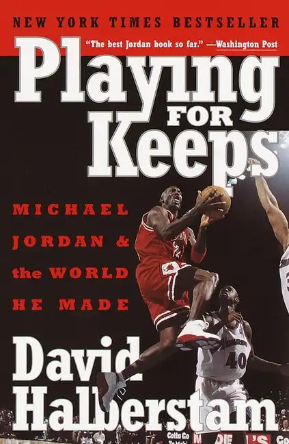 Playing for Keeps: Michael Jordan and the World He Made - Paperback
