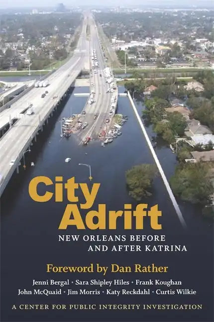 City Adrift: New Orleans Before and After Katrina - Hardcover