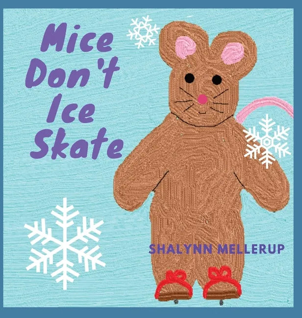 Mice Don't Ice Skate - Hardcover