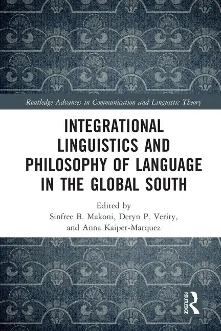 Integrational Linguistics and Philosophy of Language in the Global South - Paperback