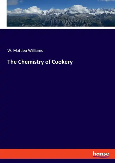 The Chemistry of Cookery - Paperback