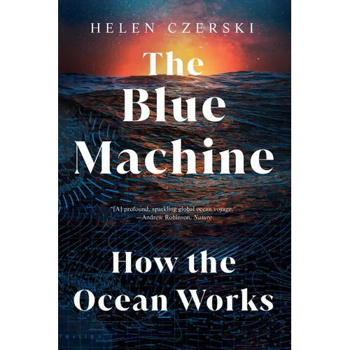The Blue Machine: How the Ocean Works - Paperback