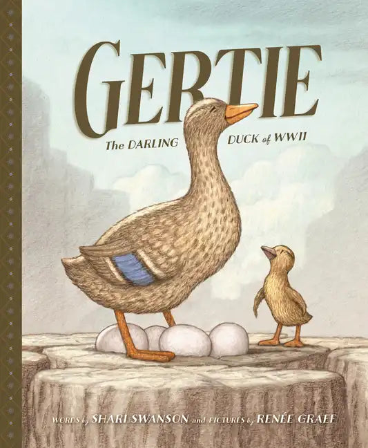 Gertie, the Darling Duck of WWII - Hardcover