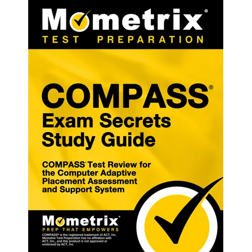 Compass Exam Secrets Study Guide: Compass Test Review for the Computer Adaptive Placement Assessment and Support System - Paperback