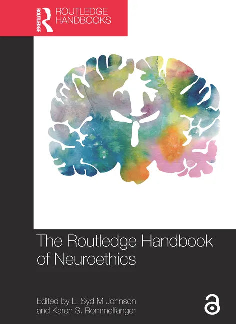 The Routledge Handbook of Neuroethics - Paperback