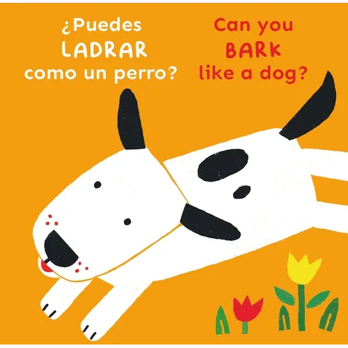 ¿Puedes Ladrar Como Un Perro?/Can You Bark Like a Dog? - Board Book