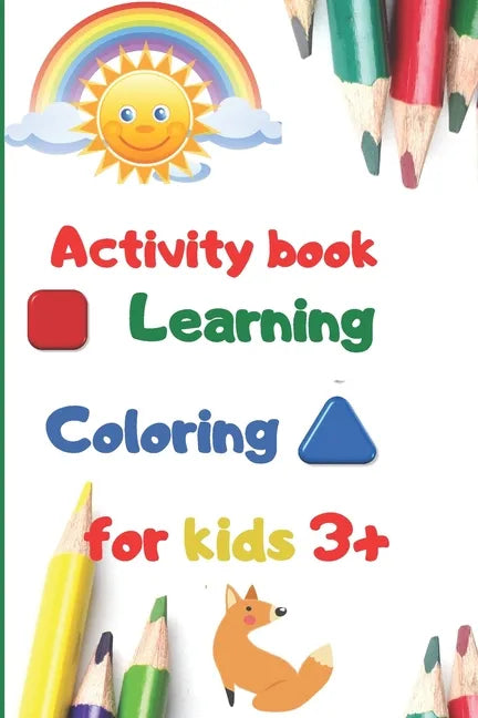 activity book learning coloring for kids 3+: 100 pages for kids, learning, coloring, kids ages 3-6 - Paperback