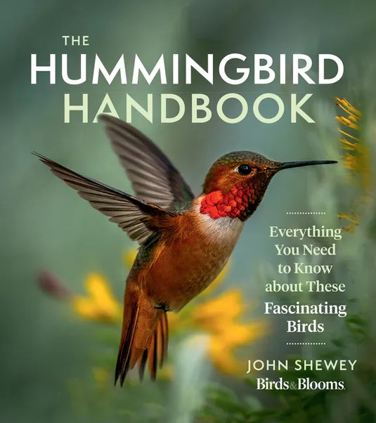 The Hummingbird Handbook: Everything You Need to Know about These Fascinating Birds - Paperback