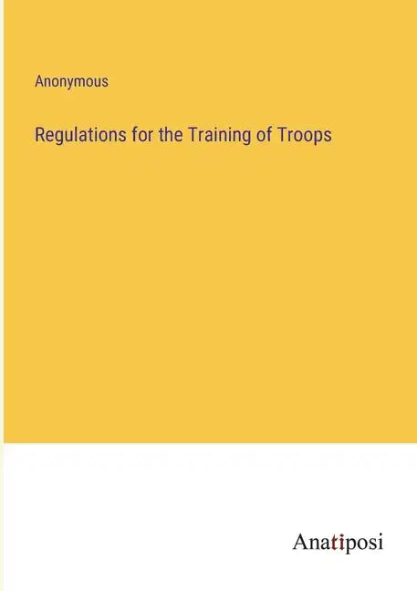 Regulations for the Training of Troops - Paperback