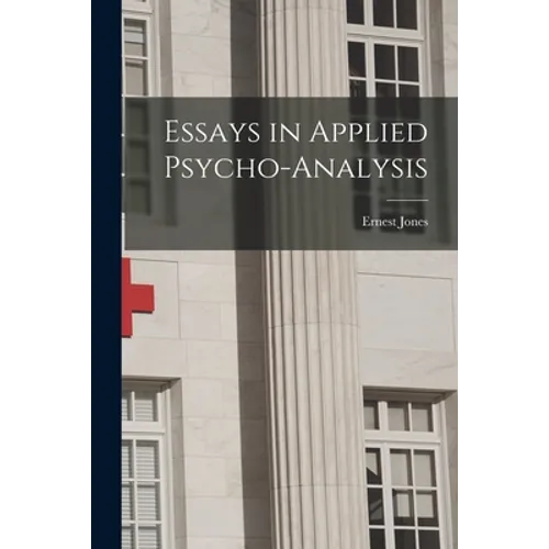 Essays in Applied Psycho-analysis - Paperback