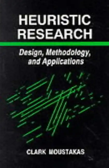 Heuristic Research: Design, Methodology, and Applications - Paperback
