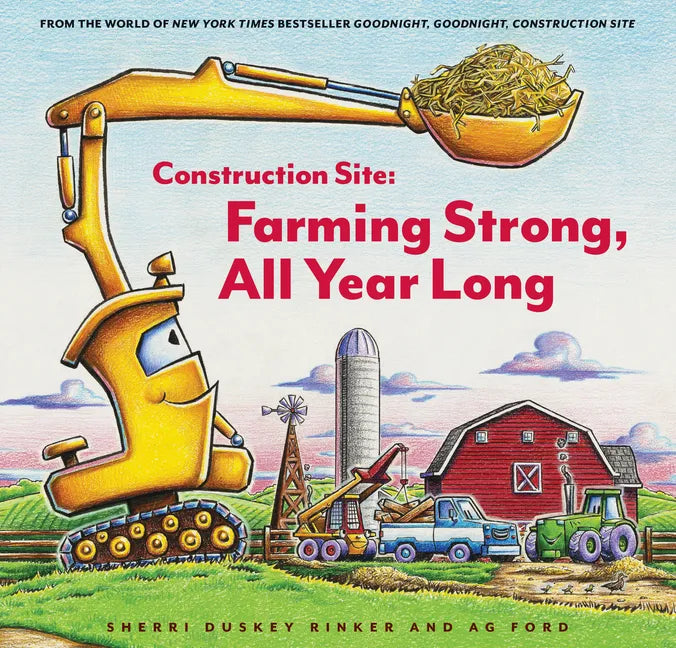 Construction Site: Farming Strong All Year Long - Hardcover