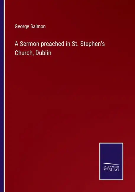 A Sermon preached in St. Stephen's Church, Dublin - Paperback