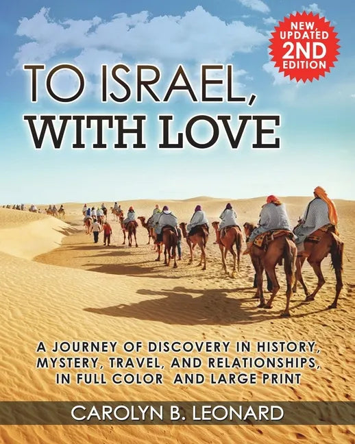 To Israel, With Love: A Journey of Discovery in History, Mystery, Travel, and Relationships, in Full Color and Large Print. - Paperback