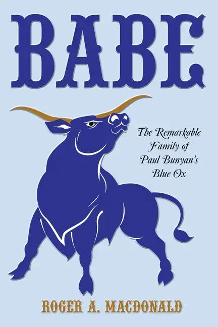 Babe: The Remarkable Family of Paul Bunyan's Blue Ox - Paperback