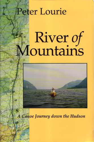 River of Mountains: A Canoe Journey Down the Hudson - Paperback